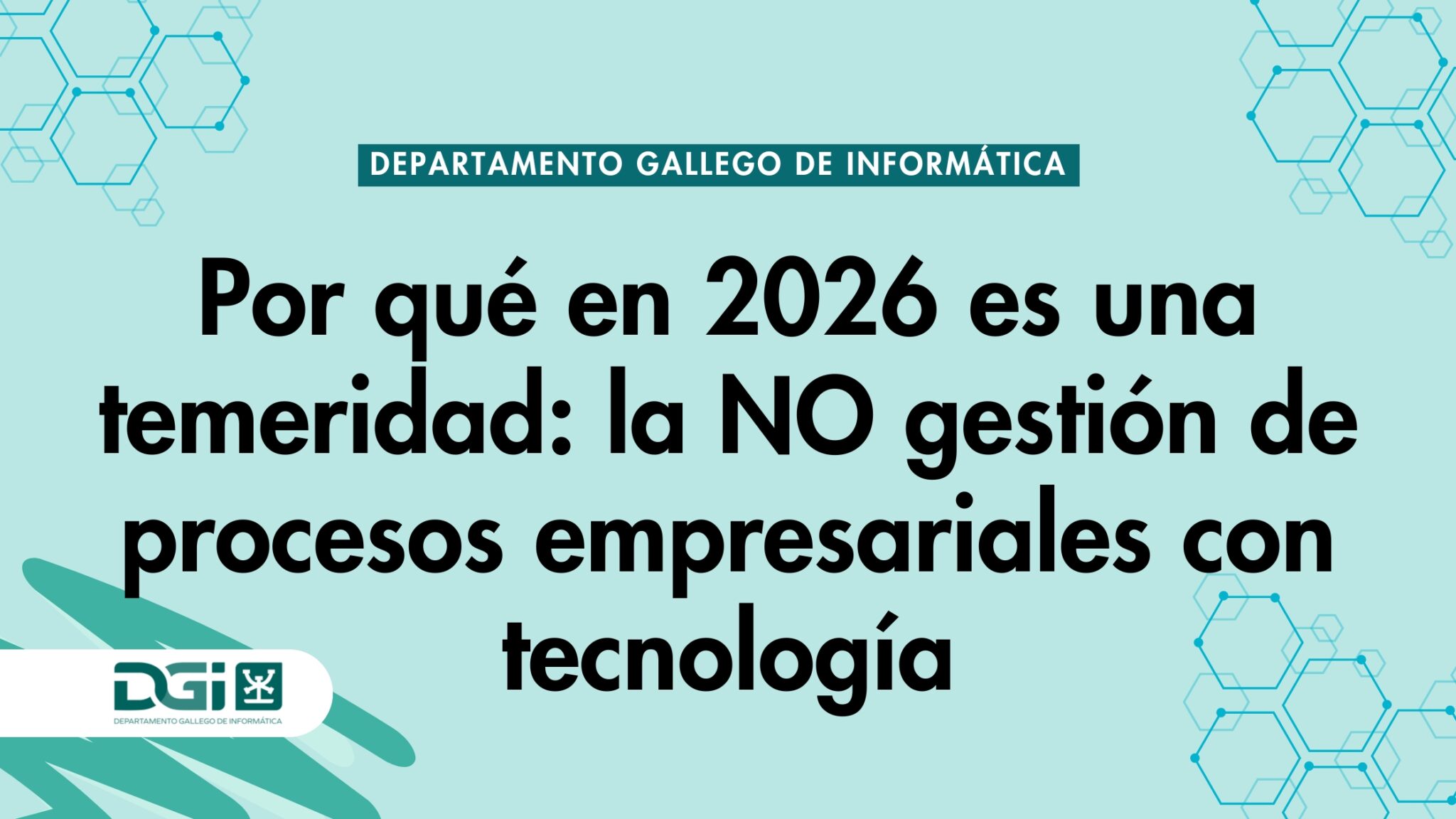 En 2026 la NO gestión de procesos empresariales con tecnología